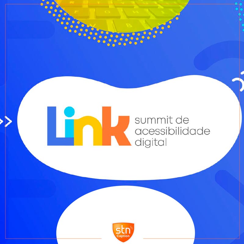 STN na Link Summit de Acessibilidade Digital 2019